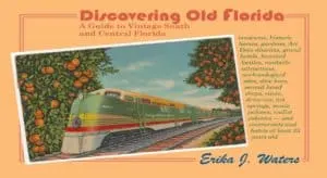 Discovering Old Florida book by Erika J. Waters