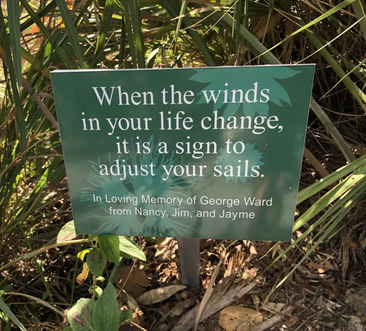 Donors’ words of wisdom at the Naples Botanical Garden. Hope you enjoyed your visit. Photo by Deborah Hartz-Seeley.